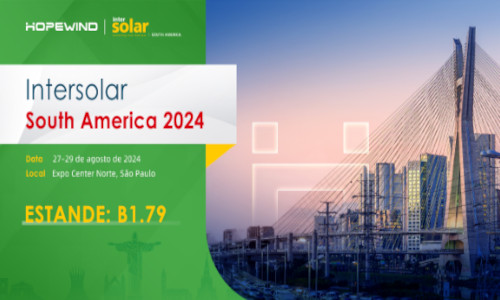 Hopewind Apresentará Soluções Inovadoras de FV e ESS na Intersolar South America 2024